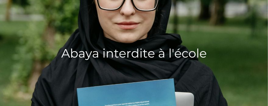 Abaya interdite à l'école