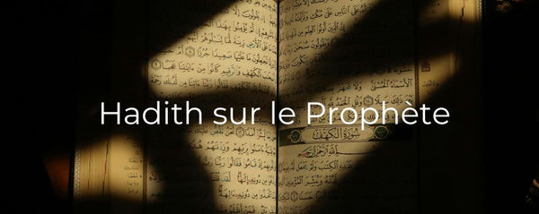 Hadith sur le prophète | Miss Hijab™
