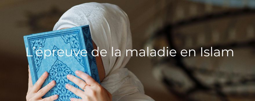 L’épreuve de la maladie en Islam