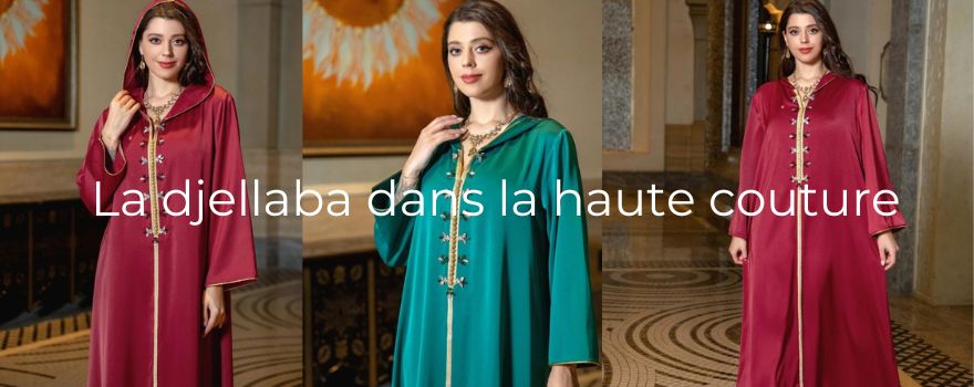 La djellaba dans la haute couture
