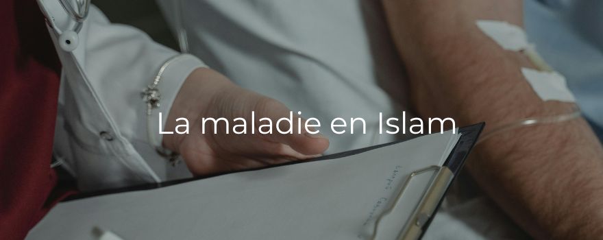 La maladie en Islam
