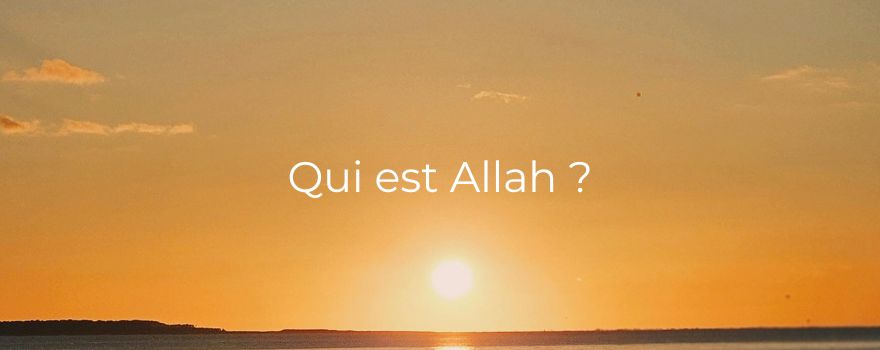 Qui est Allah ?