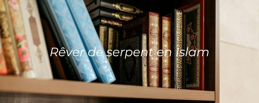Rêver de serpent en Islam