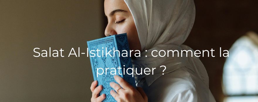 Salat al-istikhara : comment la pratiquer ?