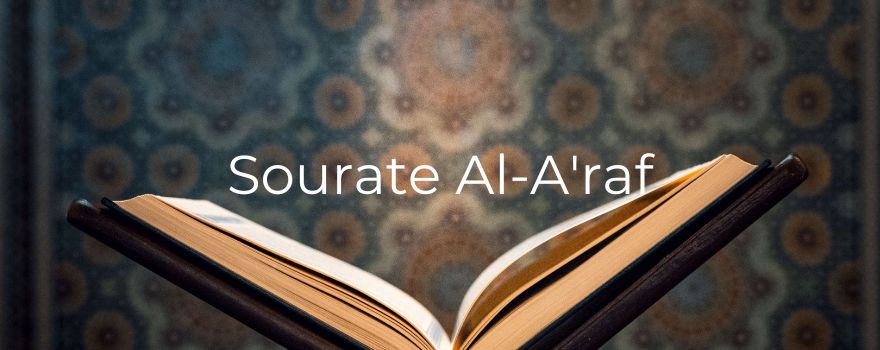 Sourate Al-A'raf : le vêtement invisible de la piété