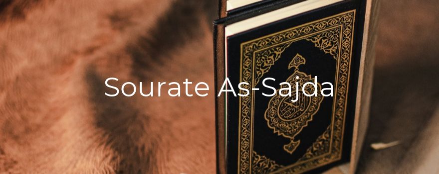Sourate As-Sajda : le cœur qui se prosterne