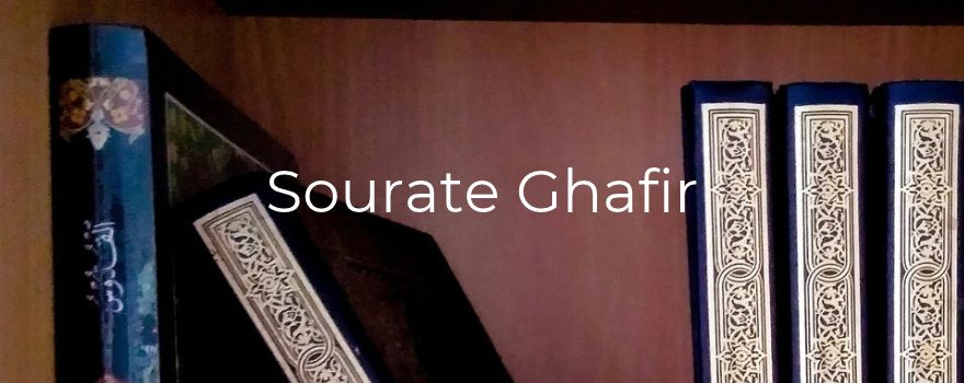 Sourate Ghafir : le Pardonneur qui répond à l'appel