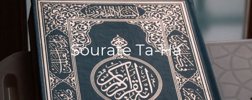 Sourate Ta-Ha : la douceur d'une révélation qui console