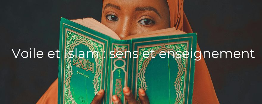 Voile et Islam : sens et enseignement